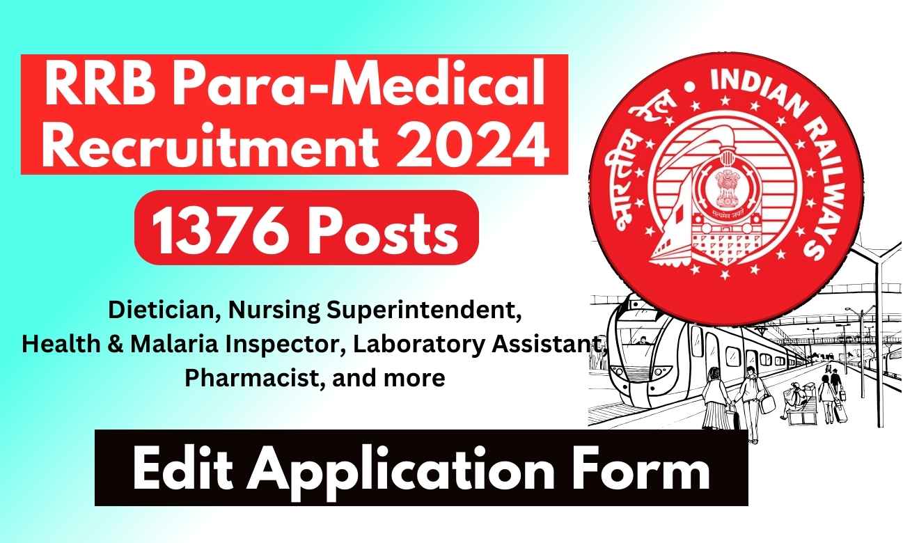 RRB Para-Medical Recruitment 2024 Application Edit Option